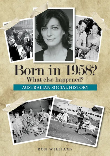 Book; Born in 1958? What else happened? - Ron Williams