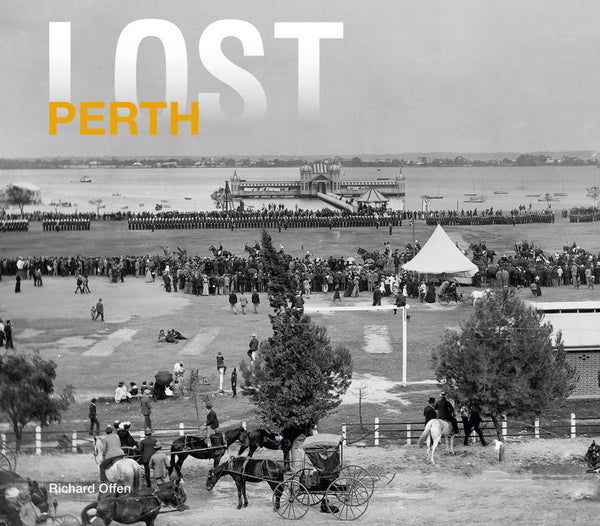 Book; Lost Perth - Richard Offen