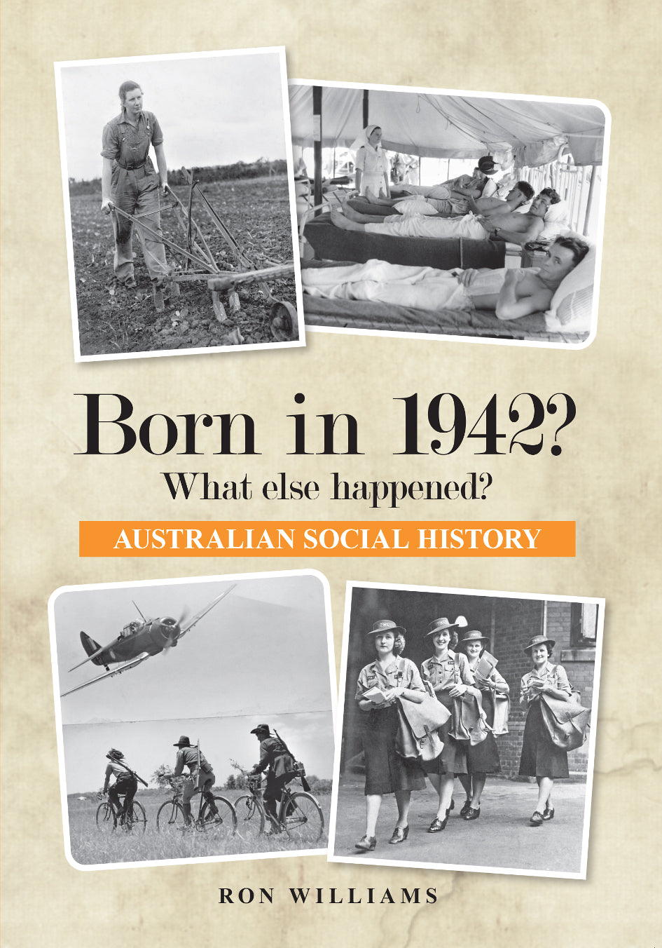 Book; Born in 1942? What else happened? - Ron Williams