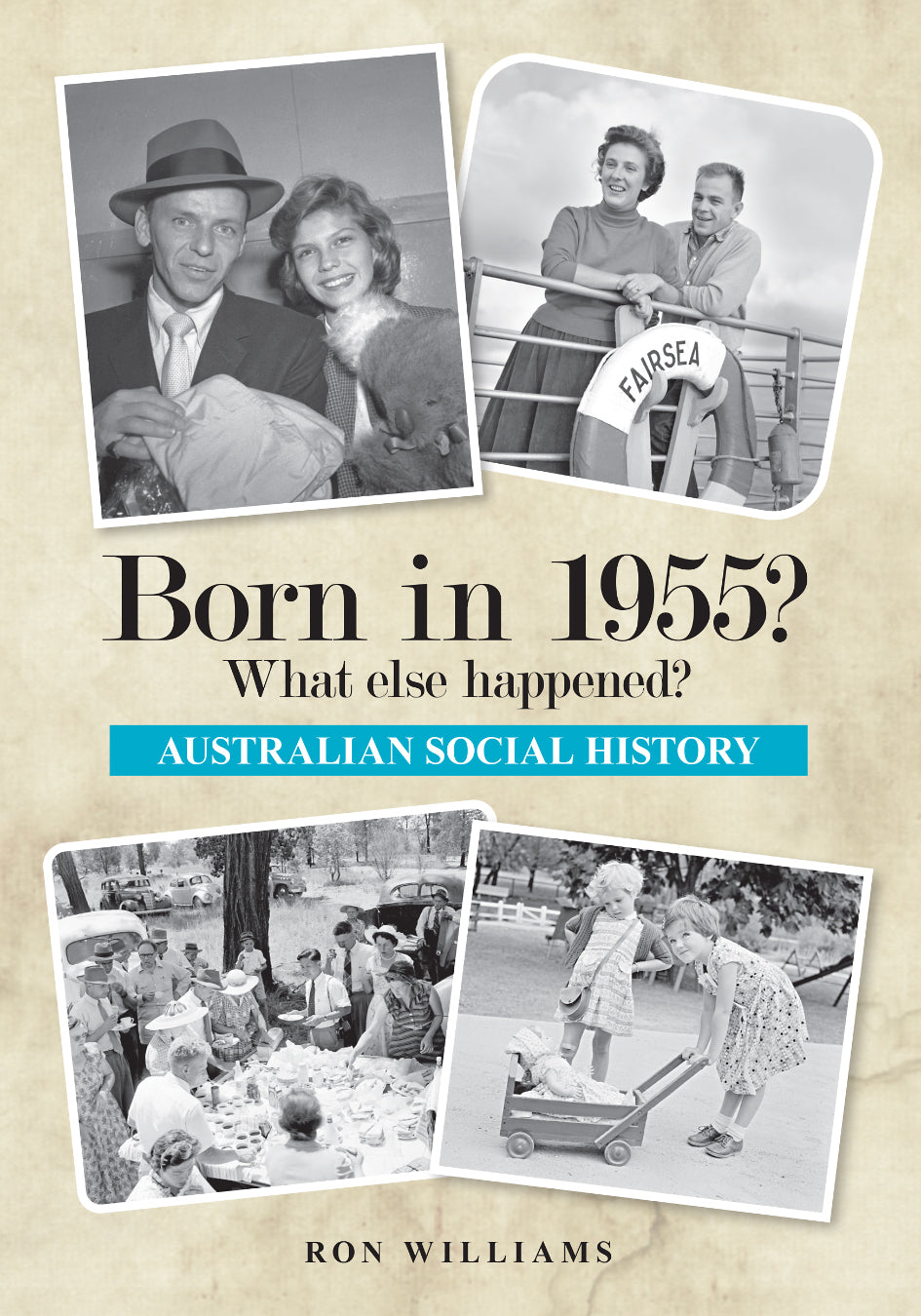 Book; Born in 1955? What else happened? - Ron Williams