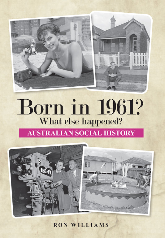 Book; Born in 1961? What else happened? - Ron Williams
