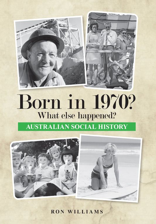 Book; Born in 1970? What else happened? - Ron Williams