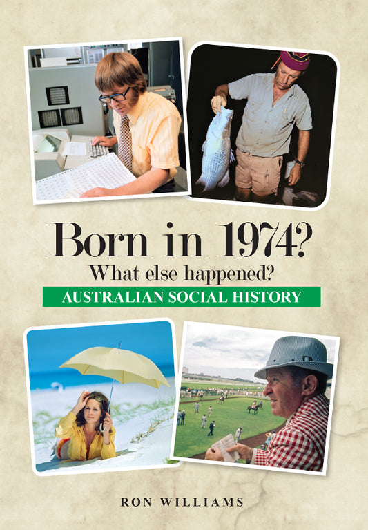 Book; Born in 1974? What else happened? - Ron Williams