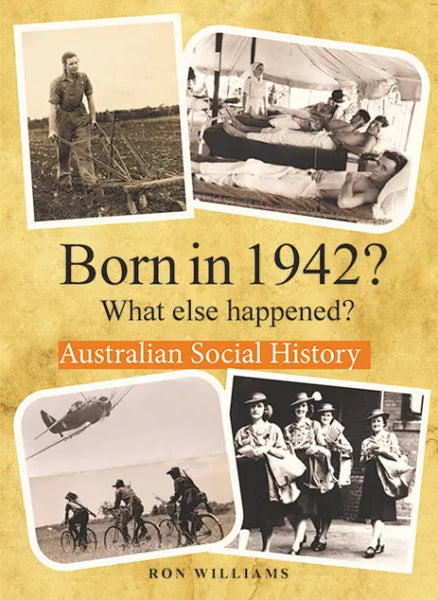 Book; Born in 1942? What else happened? - Ron Williams