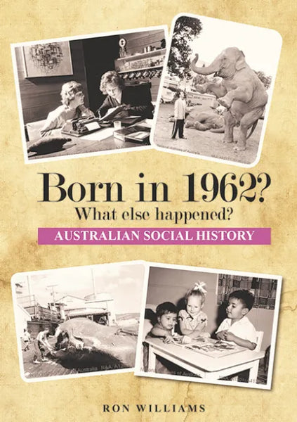 Book; Born in 1962? What else happened? - Ron Williams