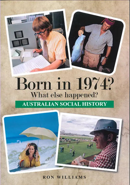 Book; Born in 1974? What else happened? - Ron Williams