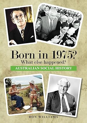 Book; Born in 1975? What else happened? - Ron Williams