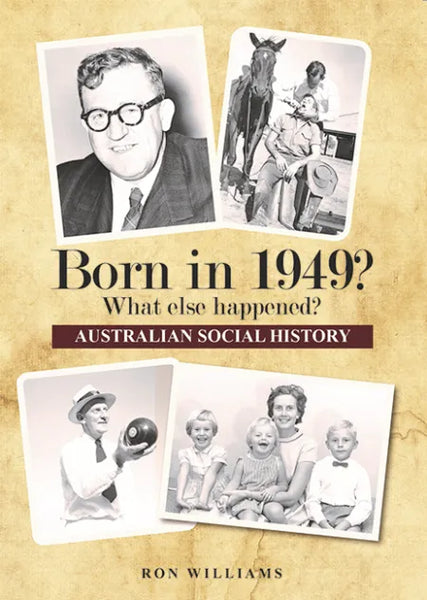 Book; Born in 1949? What else happened? - Ron Williams
