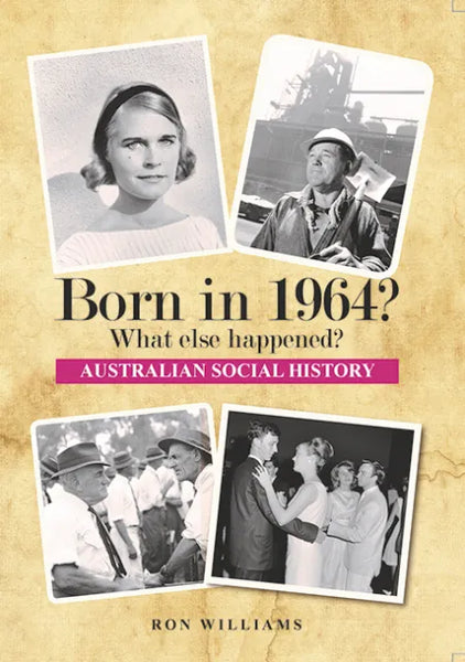 Book; Born in 1964? What else happened? - Ron Williams