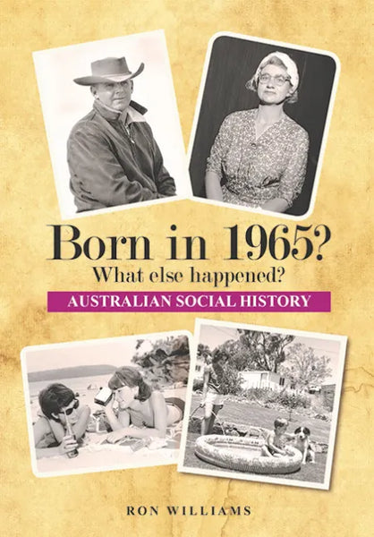 Book; Born in 1965? What else happened? - Ron Williams