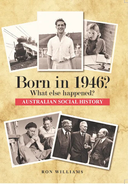 Book; Born in 1946? What else happened? - Ron Williams