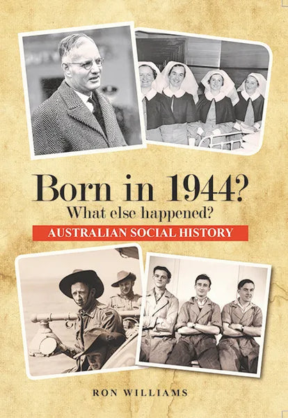 Book; Born in 1944? What else happened? - Ron Williams