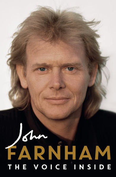 BOOK; John Farnham The Voice Inside. John Farnham, Poppy Stockwell. (Hard Cover)