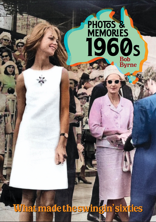 **PRE-ORDER ONLY** Book; Photos and Memories of Australia from the 1960s (Author signed copy)