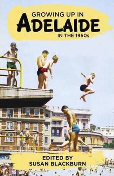 Book; Growing up in Adelaide in the 1950s - Susan Blackburn