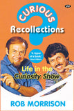 Book; Curious Recollections. Life in the Curiosity Show. Rob Morrison