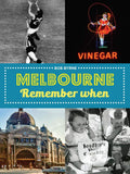 Book; Melbourne Remember When. Bob Byrne. (Author signed copy).