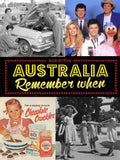 Book; Australia Remember When. Bob Byrne. (Author signed copy).